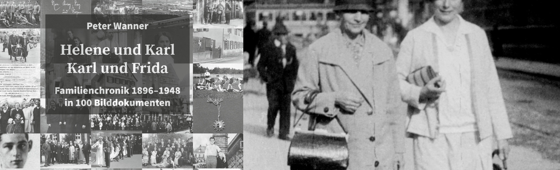 Peter Wanner © privat, © © Peter Wanner/privat Bild-Collage: Links das Buchcover von Peter Wanners Buch "Helene und Karl, Karl und Frida". Rechts eine Schwarz-Weiß-Fotografie: Eine Alltags-Familienszene – Wanners Urgroßmutter Mathilde Wanner und ihre Tochter Klara auf der Heilbronner Kaiserstraße, auf dem Weg zum Bahnhof.